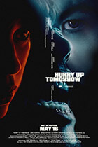 HURRY UP TOMORROW poster