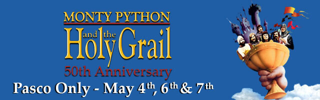 Monty Python and the Holy Grail. 50th Anniversary. Pasco Only. May 4th and 7th